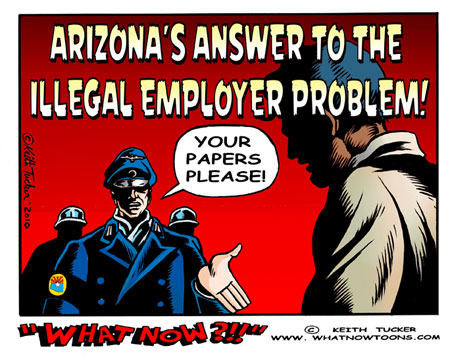 Arizona's Illegal Employer Problem Solved! Arizona, Illegal aliens, police,Mexicans,racism,fascism,gop,republicans,immigration, Arizona Illegal Immigrants, Arizona Immigration Law, Immigration, Politics, News