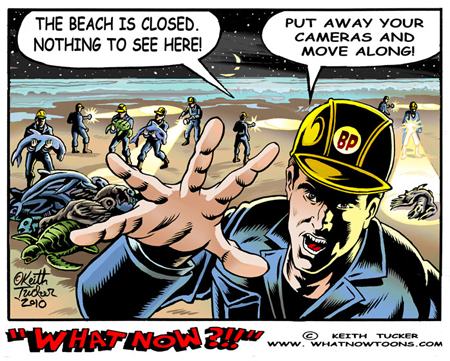 BP's Wild Life Cover Up Bp , Bp Censorship , Bp Media Access , Bp Media Relations , BP Oil Spill , Gulf Of Mexico Oil Spill ,Gulf Oil Spill , Oil Spill , Green News, political, cartoons,fossil fuels,editorial,illustration