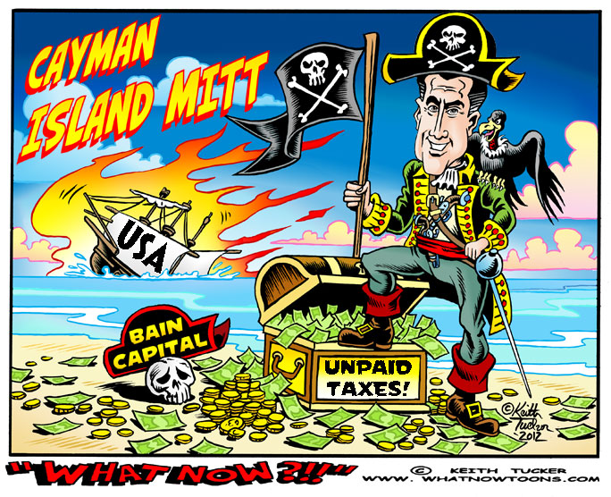 Caymand Island Mitt 2012 Elections,Mitt Romney,Cayman Islands, Elections 2012,ROMNEy TAXES, Bain Capital, Mitt Romney 2012 , Romney Offshore Accounts , Romney Tax Returns,Tax Havens, Politics Cartoons,political cartoons,pirate cartoons,vulture capitalism, corporate welfare,occupy wall street,the 1%, class warfare,limited government,Republicans,GOP,Republicons,citizens united