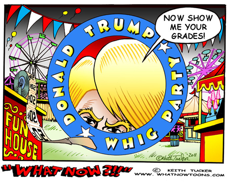 The Donald Trump Side Show Donald Trump, side show, GOP, Whig Party, Obama, 2012,birther, conspiracy,Harvard Law School,birth certificate,political cartoons,progressive,liberal,candidate,your fired,Celebrity Apprentice,tv ratings, republican,side show bob, Obama Birth Certificate
