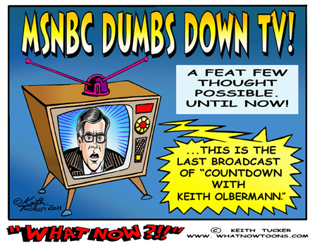 Countdown With Keith Olbermann, Countdown With Keith Olbermann Over, Keith Olbermann, Keith Olbermann Contract Ends, Keith Olbermann Ends, Keith Olbermann Last Show, Keith Olbermann Leaves Msnbc,liberal media,progressive cartoons, Keith Olbermann MSNBC