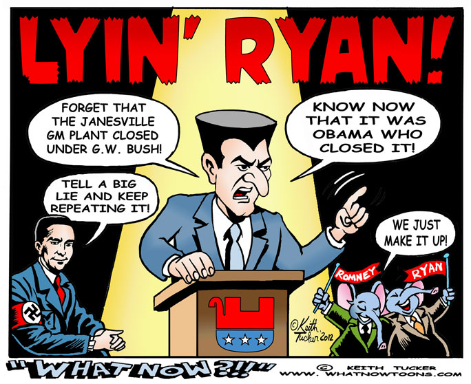 Lyin' Ryan! Republican Party , Elections 2012 , Paul Ryan , David Gergen , Jonathan Bernstein , Michael Tomasky , Lyin Ryan , Paul Ryan Speech, Gop Convention 2012 , Politics News, Joseph Goebbels big lie,