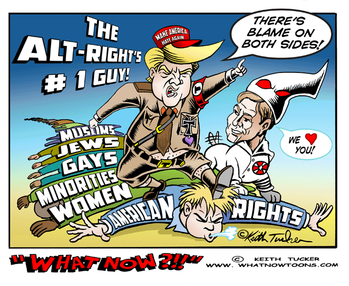 Charlottesville violence, Trump defended his delay, trump's white racist base, Trump emboldened racists,Donald Trump most racist president in U.S. history, KKK leader David Duke thanks Trump, white supremacists, neo-Nazis, Nazi terrorist attack in Charlottesville, political cartoons