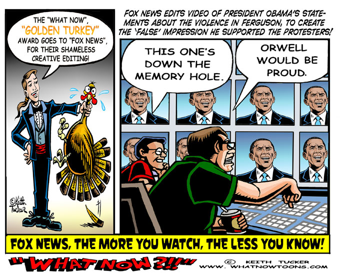 Fox Edits President, blaming him for Ferguson Violence Fox news, obama, Michael Brown,Ferguson, Mo., peaceful protesters, St. Louis,Gov. Jay Nixon, Ferguson police chief Tom Jackson, violence in Ferguson, political cartoons, liberal cartoons, racial inequality, Fox news lies to you