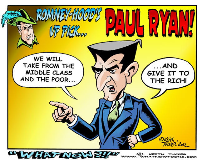 Romney Hood's VP Pick! Elections 2012, Barack Obama , Mitt Romney, Elections 2012, Paul Ryan, Barack Obama , Republicans, Taxes,romney hood, privatize social security, medicare, Paul Ryan Budget Plan, Paul Ryan Budget, Paul Ryan Budget Proposal, Progressive Academics, Progressive Movement, Progressives, Ryan Budget, Scholars Strategy Network, Tax Cuts, Tax Cuts For The Rich, Tax Cuts For The Wealthy, GOP, Politics News, political cartoons, progressive cartoons, liberal cartoons