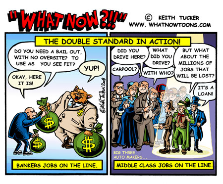 Double Standard! 700 Billion for Bankers, nothing for the employers?!? Double Standard! 700 Billion for Bankers, nothing for the employers?!?